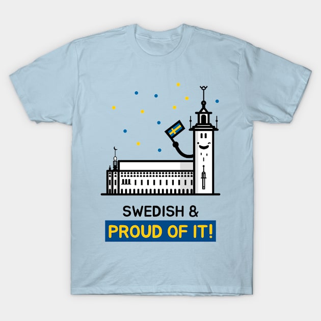 Swedish and Proud of It - Cute and Funny T-Shirt by Family Heritage Gifts